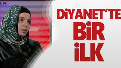 Diyanette bir ilk…