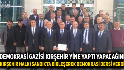 DEMOKRASİ GAZİSİ KIRŞEHİR YİNE YAPTI YAPACAĞINI