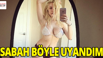SABAH BÖYLE UYANDIM!