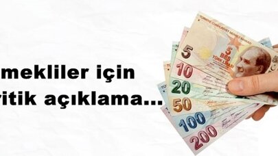 Emekliler için kritik açıklama...