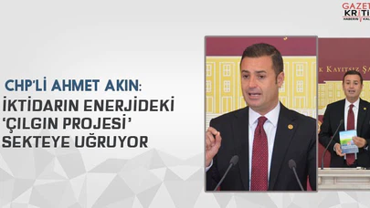 AHMET AKIN: İKTİDARIN ENERJİDEKİ 'ÇILGIN PROJESİ' SEKTEYE UĞRUYOR