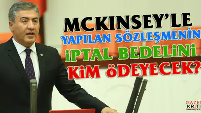 CHP'li Murat Emir: McKinsey'le yapılan sözleşmenin iptal bedelini kim ödeyecek?
