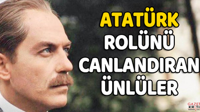 Atatürk rolünü canlandıran oyuncular
