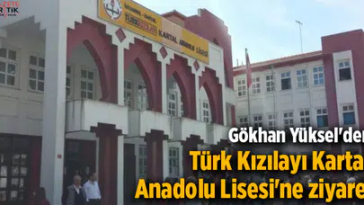 Gökhan Yüksel'den Türk Kızılayı Kartal Anadolu Lisesi'ne ziyaret