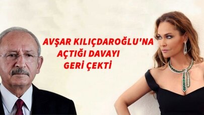 Hülya Avşar Kemal Kılıçdaroğlu'na açtığı davayı geri çekti