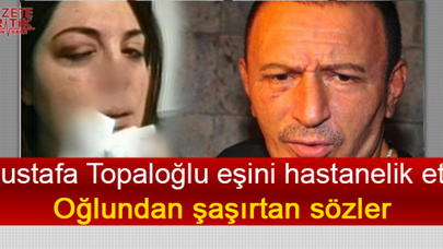 Mustafa Topaloğlu eşi Derya Topaloğlu'nu hastanelik etti! 