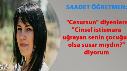 Saadet Öğretmen, çocuk istismarına karşı sesini yükseltiyor!