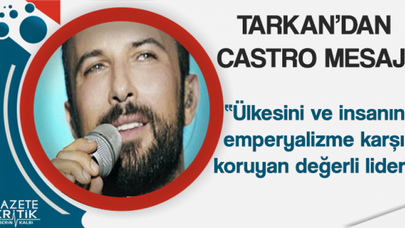 Tarkan'dan Fidel Castro mesajı