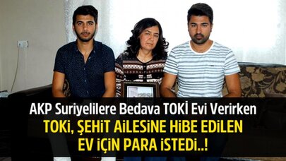 TOKİ, Şehit Ailesine Hibe Edilen Ev İçin Para İstedi