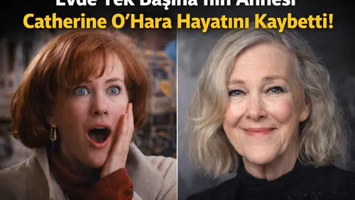 Evde Tek Başına'nın Annesi Catherine O'Hara Hayatını Kaybetti!