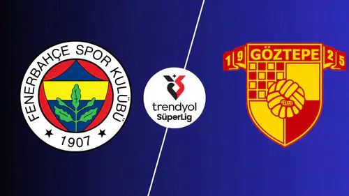 Fenerbahçe-Göztepe Süper Lig maçı saat kaçta, hangi kanalda? İşte muhtemel ilk  11'leri
