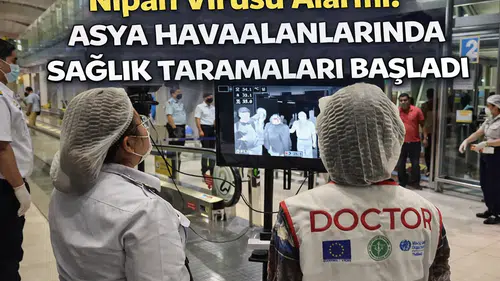 Nipah Virüsü Alarmı: Asya Havaalanlarında Sağlık Taramaları Başladı