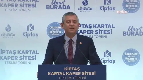 Özgür Özel: "CHP olarak kentsel dönüşümde mağdurlara anahtar veriyoruz"