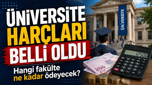 Üniversite harçlarına zam geldi: Bölüm bölüm yeni ücretler
