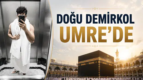 Doğu Demirkol Umre’ye gitti: Kutsal topraklardan kareler