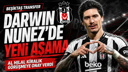 Beşiktaş’ta Darwin Nunez transferinde yeni aşama: Al Hilal kiralık görüşmeye onay verdi