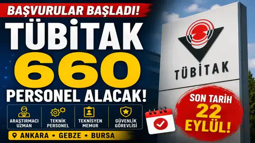 TÜBİTAK 660 personel alacak: Başvurular başladı