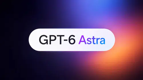 OpenAI, GPT-6 Astra modelini duyurdu: "AGI çağı" iddiası tartışma yarattı