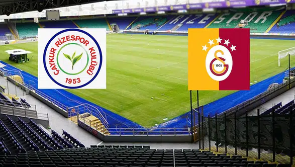 Çaykur Rizespor – Galatasaray İlk 11'leri Belli Oldu! Maç Saat Kaçta, Hangi Kanalda?