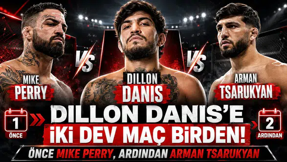 Dillon Danis’e iki dev maç birden! Önce Mike Perry, ardından Arman Tsarukyan