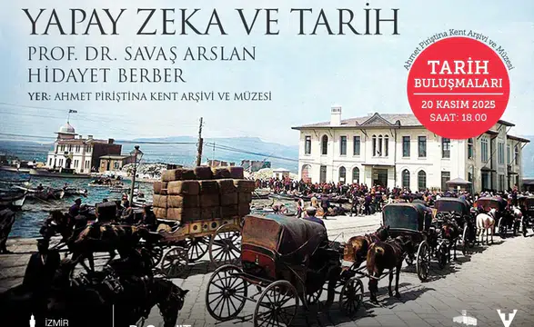 Yapay Zeka ve Tarih: Geçmişi Gelecekle Buluşturan Söyleşi İzmir'de Gerçekleşecek