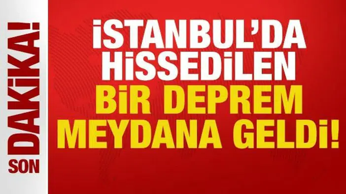 İstanbul'da Hissedilen Deprem! Marmara Denizi'nde 3,5 Büyüklüğünde Sarsıntı