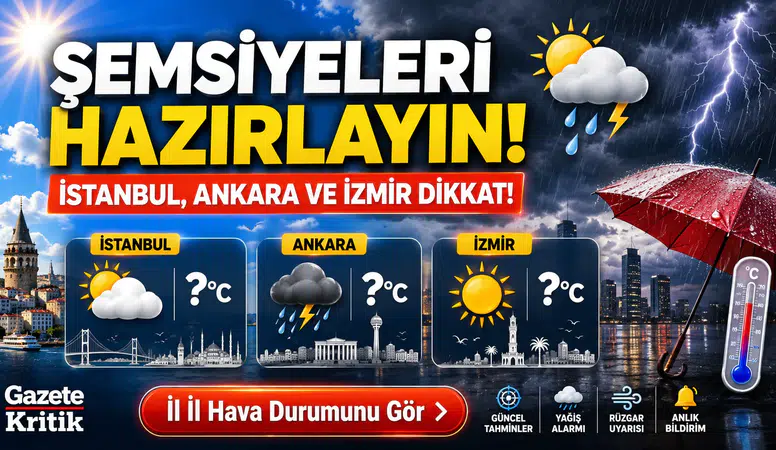 Bugün yağmur yağacak mı? İstanbul, Ankara ve İzmir’de sıcaklıklar kaç derece?