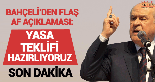 Devlet Bahçeli'den FLAŞ AF AÇIKLAMASI!..